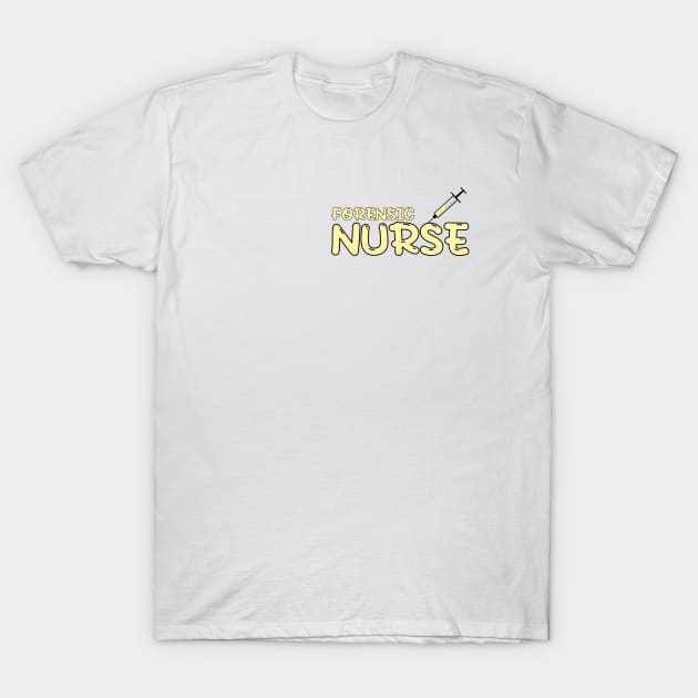 Forensic Nurse Yellow T-Shirt by MedicineIsHard